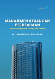 Manajemen Keuangan Perusahaan: Sebuah Pengantar Teoritis dan Praktis