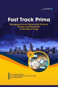 Fast Track Prima: Menggagas Inovasi Digital untuk Efisiensi Ekonomi dan Manajemen di Pendidikan Tinggi