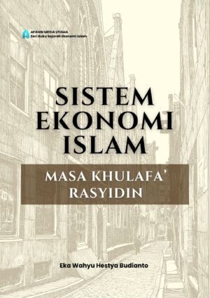 Sistem Ekonomi Islam Masa Khulafa’ Rasyidin