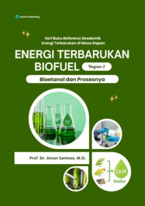 Energi Terbarukan Biofuel: Bioetanol dan Prosesnya