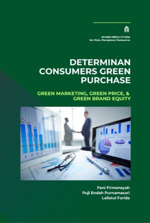 Determinan Consumers Green Purchase: Green Marketing, Green Price, & Green Brand Equity