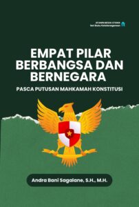Empat Pilar Berbangsa dan Bernegara Pasca Putusan Mahkamah Konstitusi