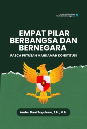 Empat Pilar Berbangsa dan Bernegara Pasca Putusan Mahkamah Konstitusi