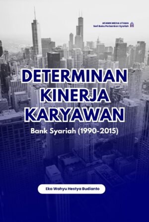 Determinan Kinerja Karyawan Bank Syariah (1990-2015)