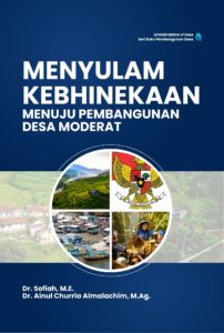 Menyulam Kebhinekaan Menuju Pembangunan Desa Moderat