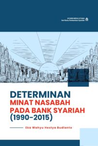 Determinan Minat Nasabah pada Bank Syariah (1990-2015)