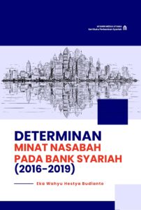 Determinan Minat Nasabah pada Bank Syariah (2016-2019)