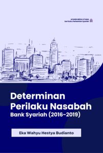 Determinan Perilaku Nasabah Bank Syariah (2016-2019)