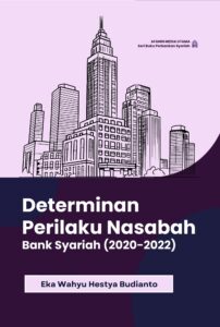 Determinan Perilaku Nasabah Bank Syariah (2020-2022)