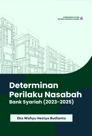 Determinan Perilaku Nasabah Bank Syariah (2023-2025)
