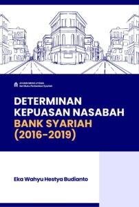 Determinan Kepuasan Nasabah Bank Syariah (2016-2019)