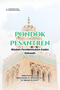 Pondok Pesantren: Wadah Pembentukan Kader Dakwah