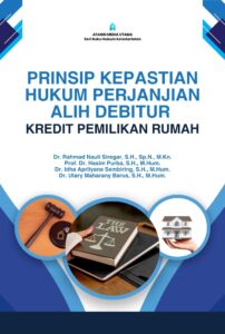 Prinsip Kepastian Hukum Perjanjian Alih Debitur Kredit Pemilikan Rumah