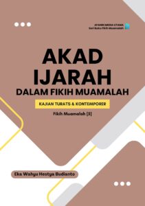 Akad Ijarah dalam Fikih Muamalah: Kajian Turats dan Kontemporer