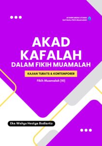 Akad Kafalah dalam Fikih Muamalah: Kajian Turats dan Kontemporer