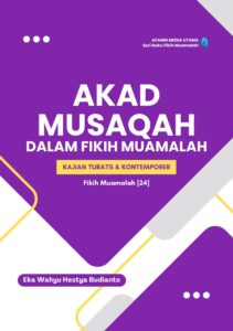 Akad Musaqah dalam Fikih Muamalah: Kajian Turats dan Kontemporer
