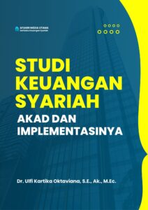 Studi Keuangan Syariah: Akad dan Implementasinya