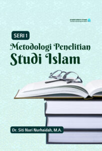 Metodologi Penelitian Studi Islam (Seri 1)