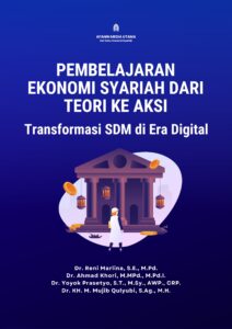 Pembelajaran Ekonomi Syariah dari Teori ke Aksi: Transformasi SDM di Era Digital