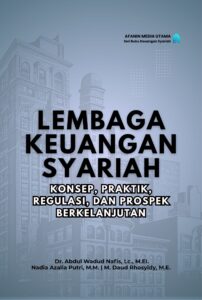 Lembaga Keuangan Syariah: Konsep, Praktik, Regulasi, dan Prospek Berkelanjutan