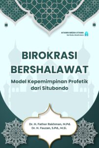 Birokrasi Bershalawat: Model Kepemimpinan Profetik dari Situbondo