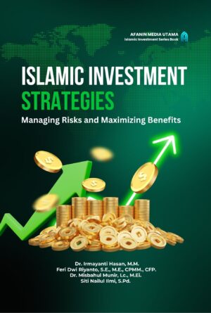 Islamic Investment Strategies: Managing Risks and Maximizing Benefits