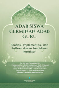 Adab Siswa Cerminan Adab Guru: Fondasi, Implementasi, dan Refleksi dalam Pendidikan Karakter