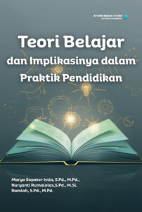 Teori Belajar dan Implikasinya dalam Praktik Pendidikan