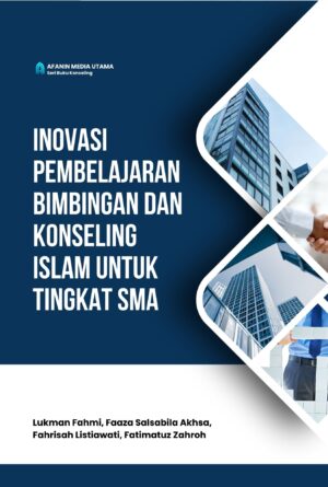 Inovasi Pembelajaran Bimbingan dan Konseling Islam untuk Tingkat SMA