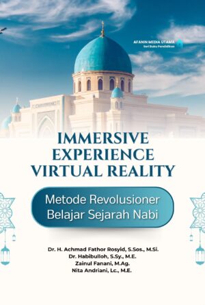 Immersive Experience Virtual Reality: Metode Revolusioner Belajar Sejarah Nabi