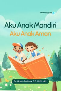 Aku Anak Mandiri, Aku Anak Aman