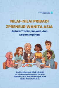 Nilai-Nilai Pribadi Zpreneur Wanita Asia: Antara Tradisi, Inovasi, dan Kepemimpinan