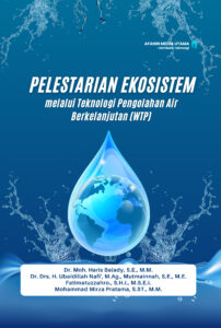 Pelestarian Ekosistem melalui Teknologi Pengolahan Air Berkelanjutan (WTP)