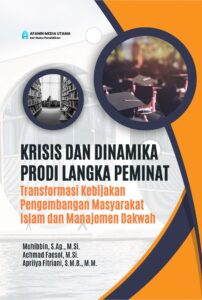 Krisis dan Dinamika Prodi Langka Peminat: Transformasi Kebijakan Pengembangan Masyarakat Islam dan Manajemen Dakwah
