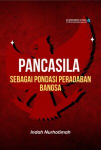 Pancasila Sebagai Pondasi Peradaban Bangsa