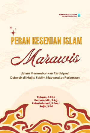 Peran Kesenian Islam Marawis dalam Menumbuhkan Partisipasi Dakwah di Majlis Taklim Masyarakat Perkotaan