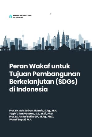 Peran Wakaf untuk Tujuan Pembangunan Berkelanjutan (SDGs) di Indonesia