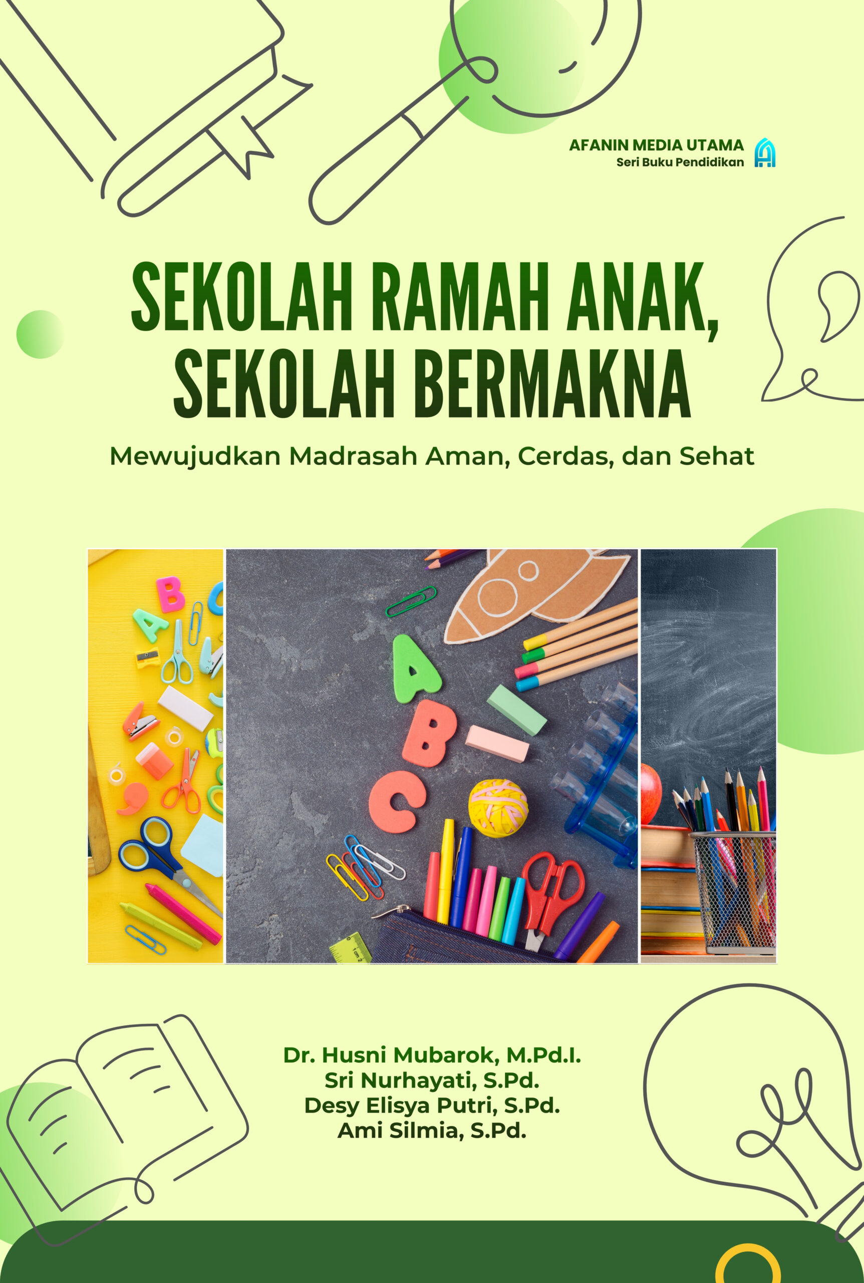 Sekolah Ramah Anak, Sekolah Bermakna: Mewujudkan Madrasah Aman, Cerdas, dan Sehat