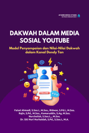 Dakwah dalam Media Sosial Youtube: Model Penyampaian dan Nilai-Nilai Dakwah dalam Kanal Dondy Tan