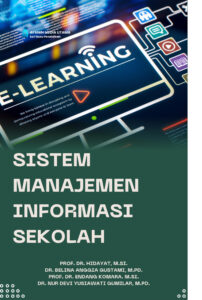 Sistem Informasi Manajemen Sekolah: Konsep, Fungsi, Komponen, dan Implementasi