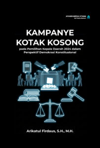 Kampanye Kotak Kosong pada Pemilihan Kepala Daerah 2024 dalam Perspektif Demokrasi Konstitusional