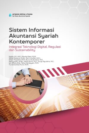 Sistem Informasi Akuntansi Syariah Kontemporer: Integrasi Teknologi Digital, Regulasi dan Sustainability