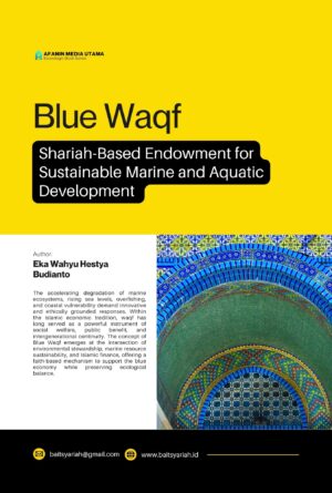 Blue Waqf: Shariah-Based Endowment for Sustainable Marine and Aquatic Development