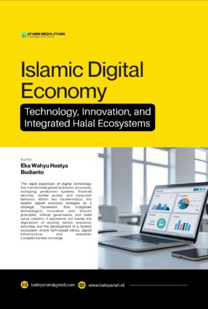 Islamic Digital Economy: Technology, Innovation, and Integrated Halal Ecosystems
