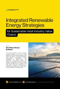 Integrated Renewable Energy Strategies for Sustainable Halal Industry Value Chains