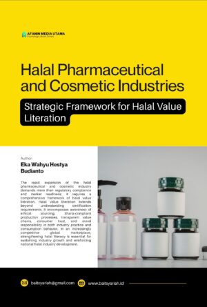 Halal Pharmaceutical and Cosmetic Industries: Strategic Framework for Halal Value Literation