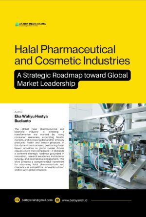 Halal Pharmaceutical and Cosmetic Industries: A Strategic Roadmap toward Global Market Leadership
