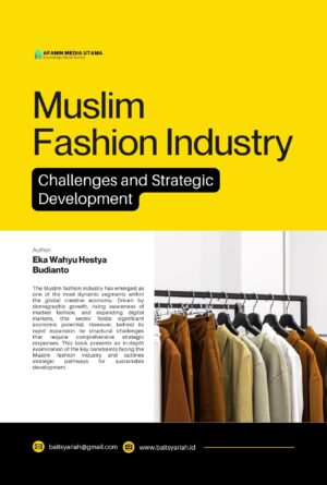 Muslim Fashion Industry: Challenges and Strategic Development