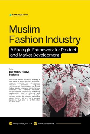 Muslim Fashion Industry: A Strategic Framework for Product and Market Development