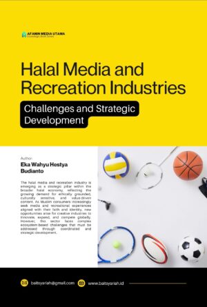 Halal Media and Recreation Industries: Challenges and Strategic Development